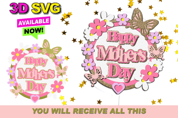 Elevating Celebrations with a Happy Mothers Day Cake Topper 3D SVG Collection